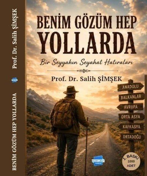 Benim Gözüm Hep Yollarda - Bir Seyyahın Seyahat Yolları | Kalem Lugat Yayıncılık (İnce Kapak)  - Resim 1