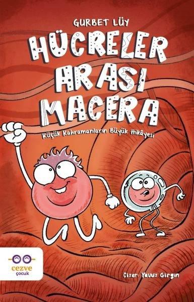 Hücreler Arası Macera - Küçük Kahramanların Büyük Hikayesi | Cezve Çocuk (İnce Kapak)  - Resim 1