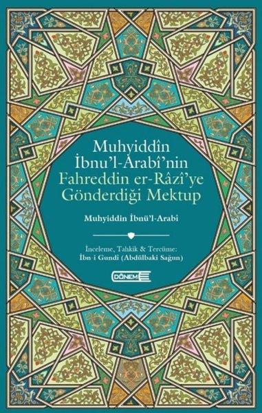 Muhyiddin İbnü'l - Arabi'nin Fahreddin er-Razi'ye Gönderdiği Mektup | Dönem (İnce Kapak)  - Resim 1