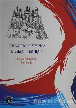 Kızılağaç Kütüğü Rusça Hikayeler Seviye 2 - Kolektif - Dorlion Yayınları - Resim 1