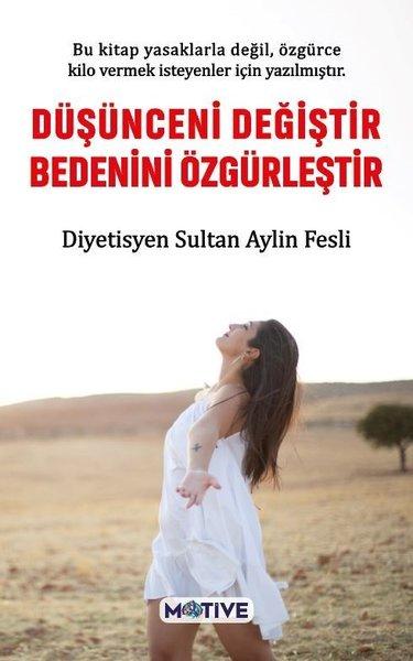 Düşünceni Değiştir Bedenini Özgürleştir | Motive Yayınları (İnce Kapak)  - Resim 1