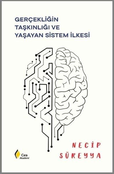Gerçekliğin Taşkınlığı ve Yaşayan Sistem İlkesi | Çıra Yayınları (İnce Kapak)  - Resim 1