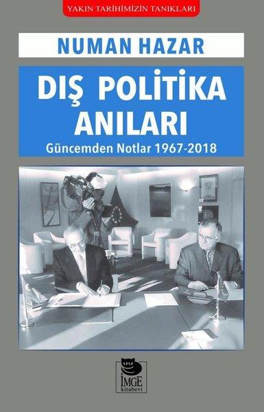 Dış Politika Anıları-Güncemden Notlar 1967-2018 | İmge Kitabevi (İnce Kapak)  - Resim 1