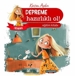 Depreme Hazırlıklı Ol! – Irmak | Klasikhane Çocuk (Ciltsiz)  - Resim 1