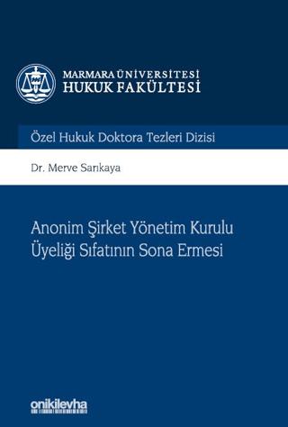 Anonim Şirket Yönetim Kurulu Üyeliği Sıfatının Sona Ermesi | On İki Levha Yayınları (Ciltli)  - Resim 1