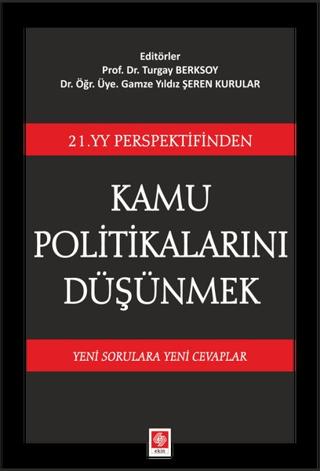 21. YY Perspektifinden Kamu Politikalarını Düşünmek | Ekin Basım Yayın (Ciltsiz)  - Resim 1