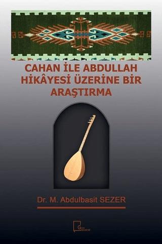 Cahan ile Abdullah Hikayesi Üzerine Bir Araştırma | Gece Akademi (Ciltsiz)  - Resim 1