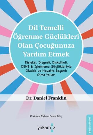 Dil Temelli Öğrenme Güçlükleri Olan Çocuğunuza Yardım Etmek