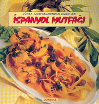 İspanyol Mutfağı Dünya Mutfaklarından Lezzetler
