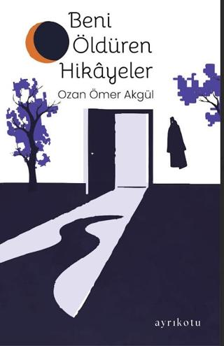 Beni Öldüren Hikâyeler | Ayrıkotu Yayınları (Ciltsiz)  - Resim 1