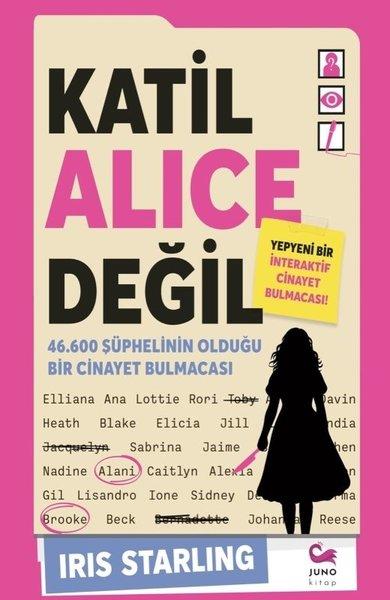Katil Alice Değil - Yepyeni Bir İnteraktif Cinayet Bulmacası! | Juno Kitap (İnce Kapak)  - Resim 1