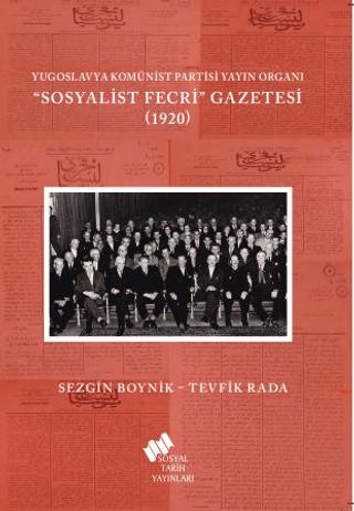 Yugoslavya Komünist Partisi Yayın Organı Sosyalist Fecri Gazetesi (1920) | Sosyal Tarih Yayınları (Ciltsiz)  - Resim 1