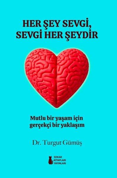 Her Şey Sevgi Sevgi Her Şeydir | Sokak Kitapları Yayınları (İnce Kapak)  - Resim 1