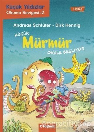 Küçük Mürmür Okula Başlıyor 1. Kitap - Andreas Schlüter - Tudem Yayınları - Resim 1