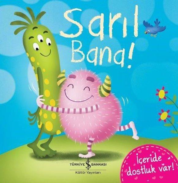 Sarıl Bana! | İş Bankası Kültür Yayınları (İnce Kapak)  - Resim 1