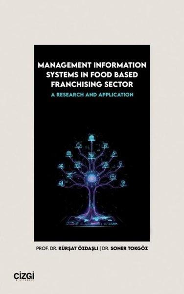 Management Information Systems in Food Based Franchising Sector - A Research and Application | Çizgi Kitabevi (İnce Kapak)  - Resim 1