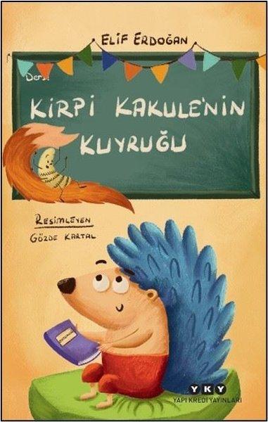 Kirpi Kakule'nin Kuyruğu | Yapı Kredi Yayınları (İnce Kapak)  - Resim 1