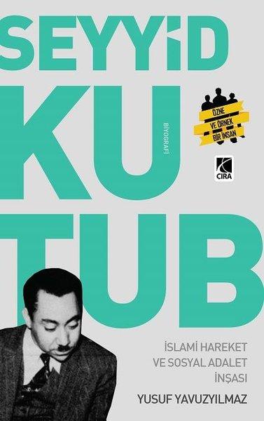 Seyyid Kutub - İslami Hareket ve Sosyal Adalet İnşası | Çıra Yayınları (İnce Kapak)  - Resim 1