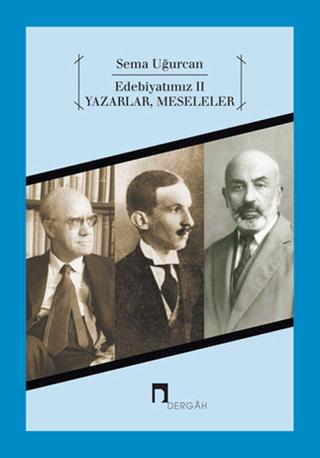 Edebiyatımız 2 - Yazarlar, Meseleler | Dergah Yayınları (Ciltsiz)  - Resim 1
