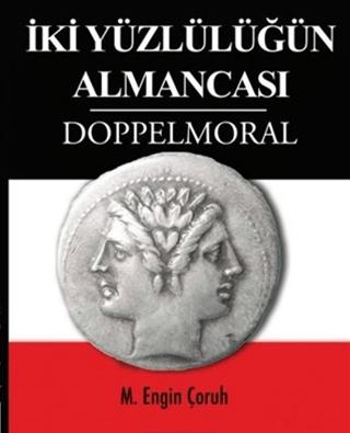 İki Yüzlülüğün Almancası Doppelmoral