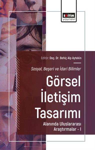 Görsel İletişim Tasarımı Alanında Uluslararası Araştırmalar 1 | Eğitim Yayınevi (İnce Kapak)  - Resim 1