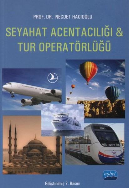 Seyahat Acentacılığı ve Tur Operatörlüğü | Nobel Akademik Yayıncılık (İnce Kapak)  - Resim 1