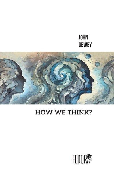 How We Think | Fedora Books (İnce Kapak)  - Resim 1