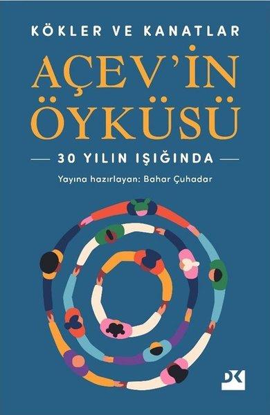 Kökler ve Kanatlar - AÇEV'in Öyküsü - 30 Yılın Işığında | Doğan Kitap (İnce Kapak)  - Resim 1