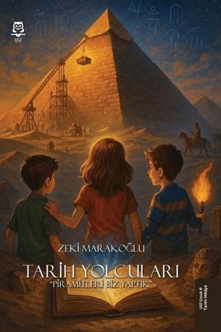 Tarih Yolcuları - Piramitleri Biz Yaptık