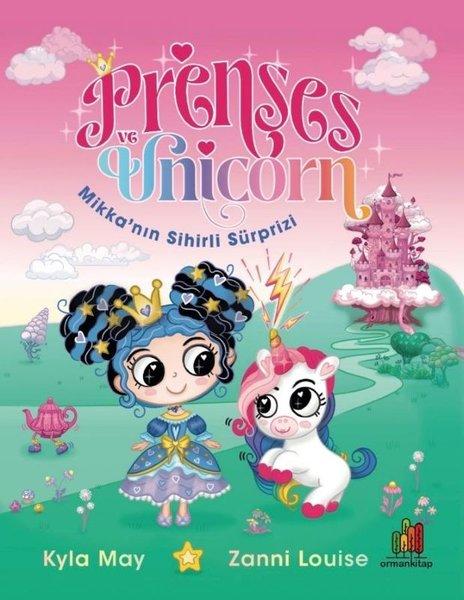 Prenses Ve Unicorn Mikka'nın Sihirli Sürprizi | Orman Kitap (İnce Kapak)  - Resim 1