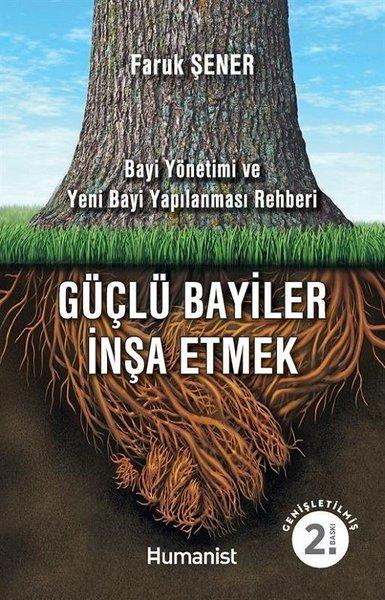 Güçlü Bayiler İnşa Etmek | Humanist Kitap Yayıncılık (İnce Kapak)  - Resim 1