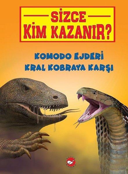 Komodo Ejderi Kral Kobraya Karşı-Sizce Kim Kazanır? | Beyaz Balina Yayınları (İnce Kapak)  - Resim 1
