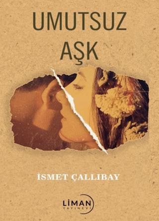 Umutsuz Aşk | Liman Yayınevi (Ciltsiz)  - Resim 1