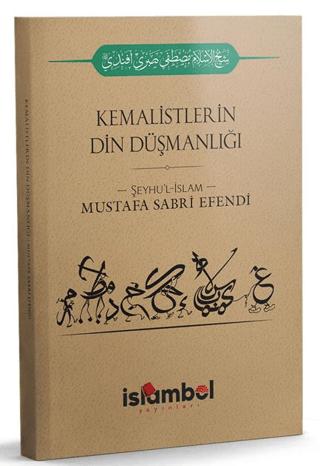 Kemalistlerin Din Düşmanlığı | İslâmbol Yayınları (Ciltsiz)  - Resim 1