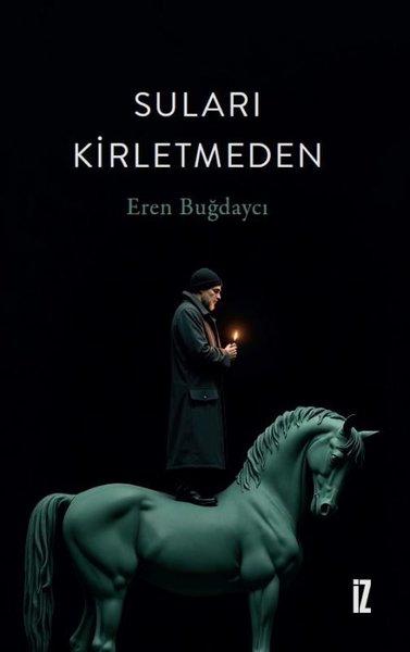 Suları Kirletmeden | İz Yayıncılık (İnce Kapak)  - Resim 1