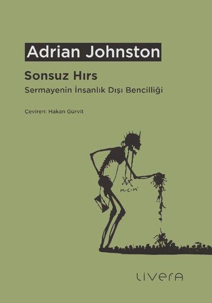 Sonsuz Hırs: Sermayenin İnsanlık Dışı Bencilliği | Livera Yayınevi (İnce Kapak)  - Resim 1
