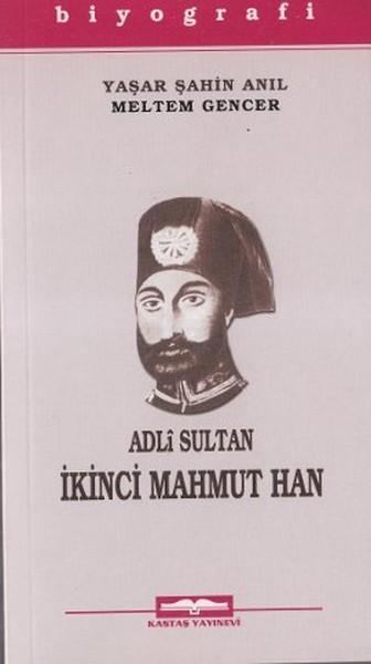 Adli Sultan İkinci Mahmut Han | Kastaş Yayınları - Ünlü Kişiler Dizisi (İnce Kapak)  - Resim 1