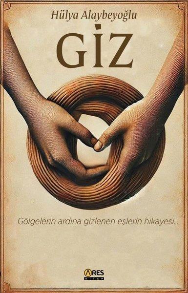 Giz - Gölgelerin Ardına Gizlenen Eşlerin Hikayesi | Ares Kitap (İnce Kapak)  - Resim 1