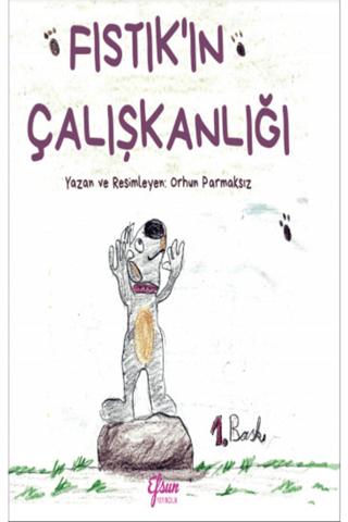 Fıstık'ın Çalışkanlığı | Efsun Yayıncılık (Ciltsiz)  - Resim 1
