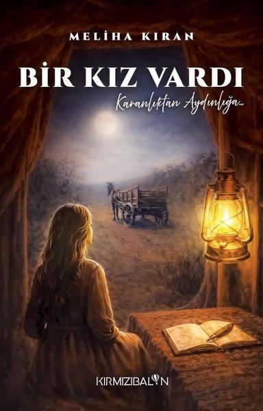 Bir Kız Vardı - Karanlıktan Aydınlığa | Kırmızı Balon (İnce Kapak)  - Resim 1