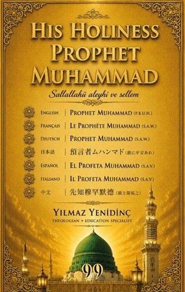 His Holiness Prophet Muhammad | Doksan Dokuz Yayınları (İnce Kapak)  - Resim 1