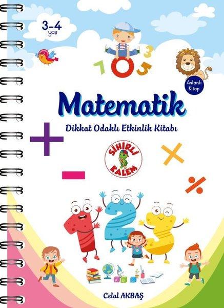 Matematik - Dikkat Odaklı Etkinlik Kitabı 3-4 Yaş | Sihirli Kalem (İnce Kapak)  - Resim 1