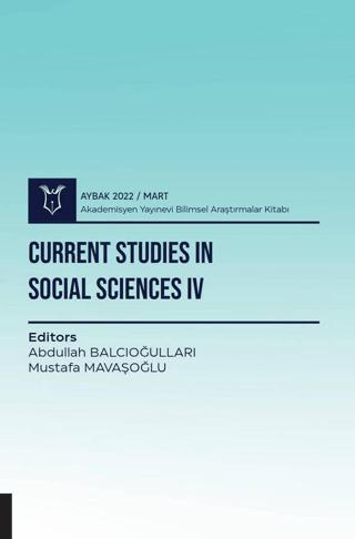 Current Studies in Social Sciences IV - Aybak 2022 Mart | Akademisyen Kitabevi (Ciltsiz)  - Resim 1