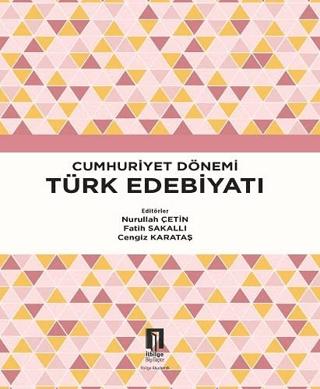 Cumhuriyet Dönemi Türk Edebiyatı | İlbilge Yayıncılık (Ciltsiz)  - Resim 1