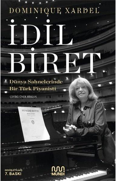 İdil Biret - Dünya Sahnelerinde Bir Türk Piyanisti | Mundi (İnce Kapak)  - Resim 1