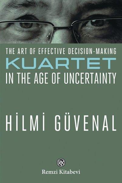 The Art of Effective Decision - Making: Kuartet in the Age of Uncertainty | Remzi Kitabevi (İnce Kapak)  - Resim 1