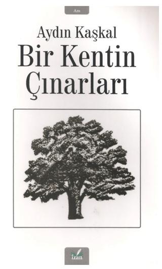 Bir Kentin Çınarları | İzan Yayıncılık (Ciltsiz)  - Resim 1