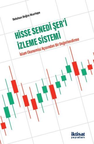 Hisse Senedi Şer‘i İzleme Sistemi İslam Ekonomisi Açısından Bir Değerlendirme