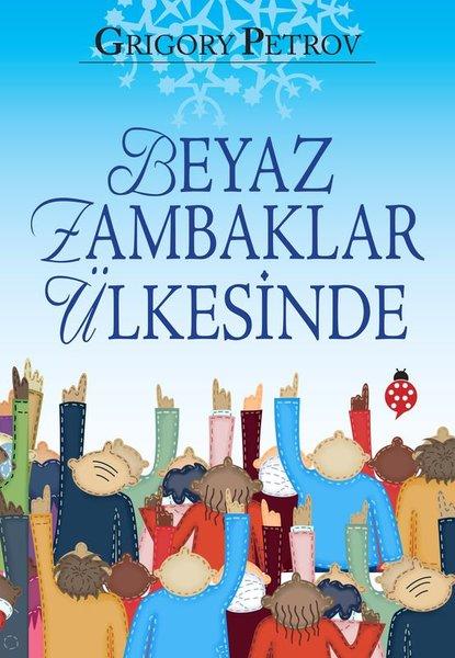 Beyaz Zambaklar Ülkesinde | Uğurböceği (İnce Kapak)  - Resim 1