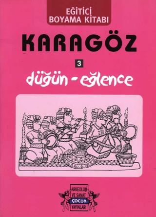 Karagöz Oyunlarında Düğün-Eğlence / Boyama Kitabı